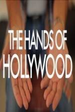 Watch The Hands of Hollywood Viooz