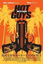Watch Hot Guys with Guns Viooz