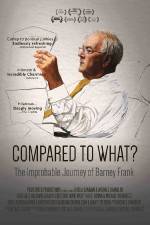 Watch Compared to What: The Improbable Journey of Barney Frank Viooz