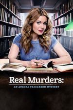 Watch Real Murders: An Aurora Teagarden Mystery Viooz