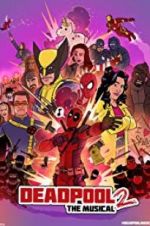 Watch Deadpool The Musical 2 - Ultimate Disney Parody Viooz