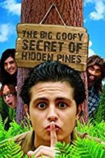 Watch The Big Goofy Secret of Hidden Pines Viooz