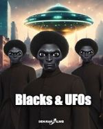 Watch Blacks & UFOs Viooz