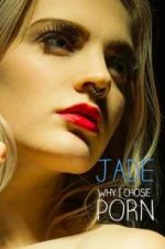 Watch Jade: Why I Chose Porn Viooz