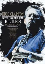 Watch Eric Clapton: Nothing But the Blues Viooz