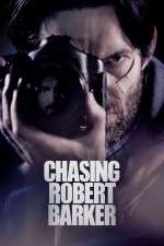 Watch Chasing Robert Barker Viooz