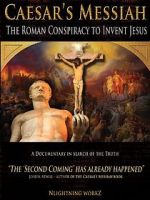 Watch Caesar\'s Messiah: The Roman Conspiracy to Invent Jesus Viooz