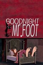 Watch Goodnight Mr. Foot Viooz