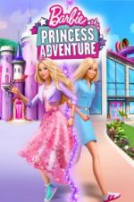 Watch Barbie Princess Adventure Viooz