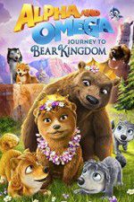 Watch Alpha and Omega: Journey to Bear Kingdom Viooz
