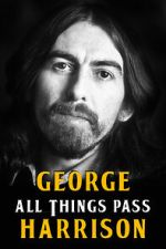 Watch George Harrison: All Things Pass Viooz
