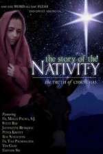 Watch The Story of the Nativity: The Truth of Christmas Viooz