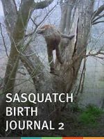 Watch Sasquatch Birth Journal 2 Viooz