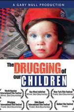 Watch The Drugging of Our Children Viooz