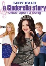 Watch A Cinderella Story: Once Upon a Song Viooz