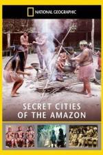 Watch National Geographic: Secret Cities of the Amazon Viooz