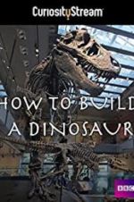 Watch How to Build a Dinosaur Viooz