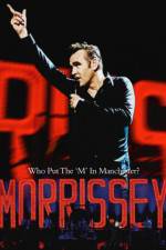 Watch Morrissey Who Put the M in Manchester Viooz