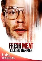 Watch Fresh Meat: Killing Dahmer (TV Special 2023) Online Viooz