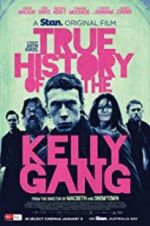 Watch True History of the Kelly Gang Viooz