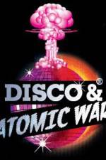 Watch Disco and Atomic War Viooz