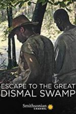 Watch Escape to the Great Dismal Swamp Viooz
