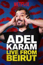 Watch Adel Karam: Live from Beirut Viooz