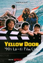 Watch Yellow Door: \'90s Lo-fi Film Club Viooz