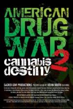 Watch American Drug War 2 Cannabis Destiny Viooz