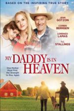 Watch My Daddy\'s in Heaven Viooz