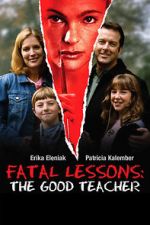 Watch Fatal Lessons: The Good Teacher Viooz