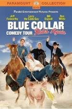 Watch Blue Collar Comedy Tour Rides Again Viooz