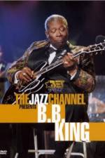 Watch The Jazz Channel Presents B.B. King Viooz