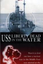 Watch USS Liberty: Dead in the Water Viooz