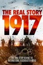 Watch 1917: The Real Story Viooz
