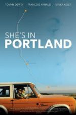 Watch She\'s in Portland Viooz