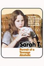 Watch Sarah T. - Portrait of a Teenage Alcoholic Viooz