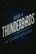 Watch Reggie and the Thunderbirds No Strings Attached Viooz