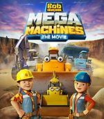 Watch Bob the Builder: Mega Machines - The Movie Viooz