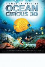 Watch Ocean Circus 3D: Underwater Around the World Viooz
