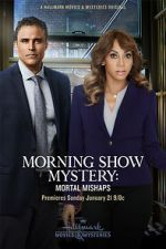 Watch Morning Show Mystery: Mortal Mishaps Viooz