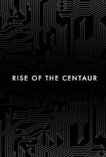 Watch Rise of the Centaur Viooz