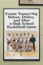 Watch Events Transpiring Before, During, and After a High School Basketball Game Viooz