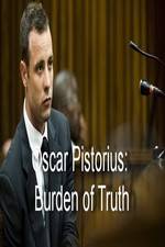Watch Oscar Pistorius Burden of Truth Viooz