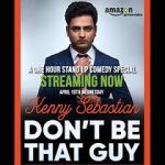 Watch Kenny Sebastian: Don\'t Be That Guy Viooz