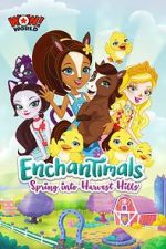 Watch Enchantimals: Spring Into Harvest Hills Viooz