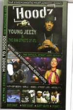 Watch Hoodz  Young Jeezy  The Raw Streets Of ATL Viooz