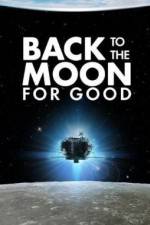 Watch Back to the Moon for Good Viooz