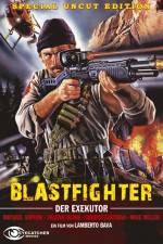 Watch Blastfighter Viooz