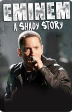 Watch Eminem: A Shady Story Online Viooz